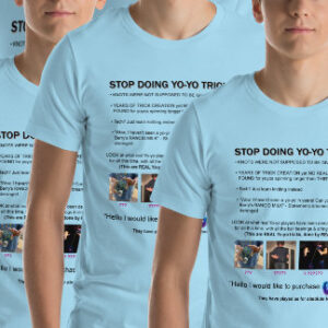 Stop Doing Yoyo Tricks T-Shirt